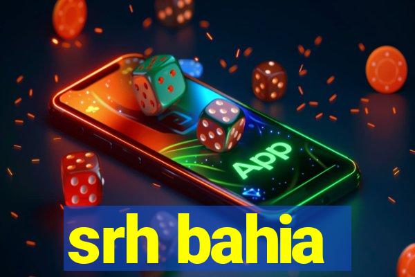 srh bahia